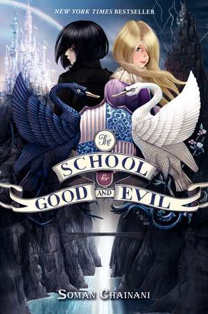 The School for Good and Evil: Now a Netflix Originals Movie de Soman Chainani