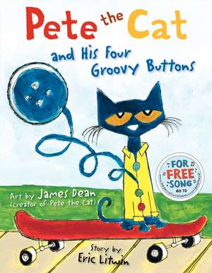 Pete the Cat and His Four Groovy Buttons de Eric Litwin