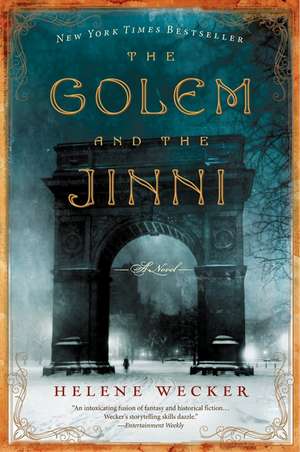 The Golem and the Jinni: A Novel de Helene Wecker