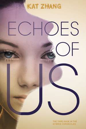 Echoes of Us de Kat Zhang