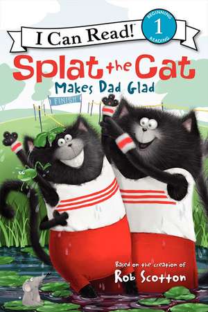 Splat the Cat Makes Dad Glad de Rob Scotton