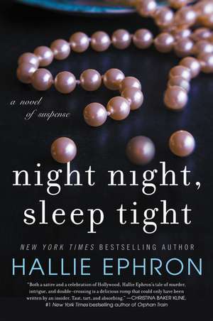 Night Night, Sleep Tight: A Novel of Suspense de Hallie Ephron