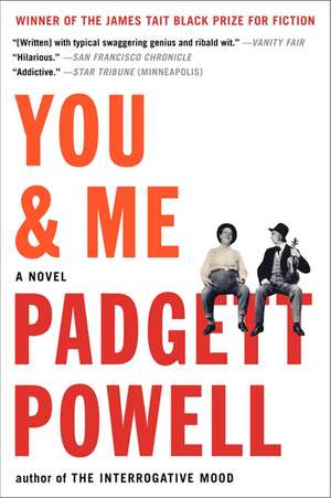 You & Me: A Novel de Padgett Powell