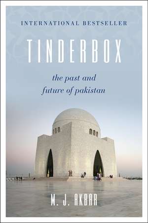 Tinderbox: The Past and Future of Pakistan de M.J. Akbar