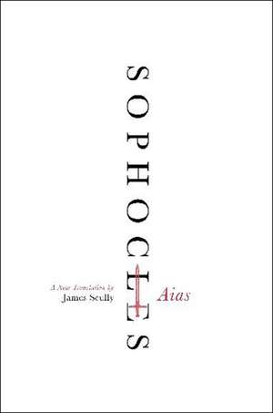 Aias: A New Translation de Sophocles