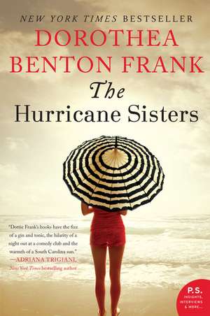 The Hurricane Sisters: A Novel de Dorothea Benton Frank