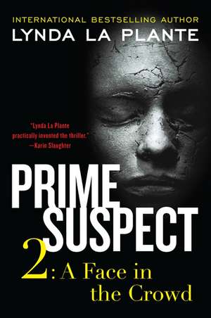 Prime Suspect 2: A Face in the Crowd de Lynda La Plante