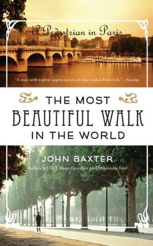 The Most Beautiful Walk in the World de John Baxter