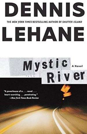 Mystic River de Dennis Lehane