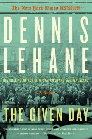 The Given Day: A Novel de Dennis Lehane