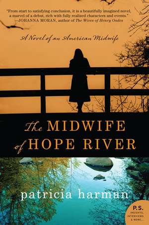 The Midwife of Hope River: A Novel of an American Midwife de Patricia Harman