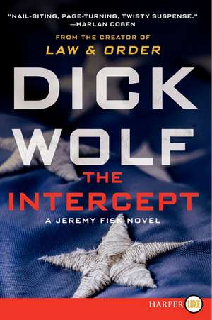 The Intercept: A Jeremy Fisk Novel de Dick Wolf