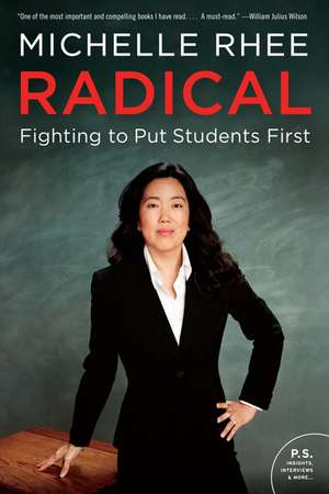 Radical: Fighting to Put Students First de Michelle Rhee