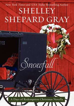 Snowfall: A Days of Redemption Christmas Novella de Shelley Shepard Gray