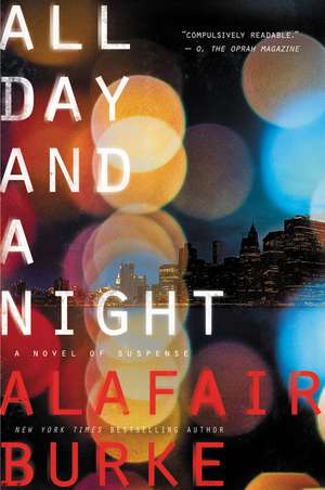 All Day and a Night: A Novel of Suspense de Alafair Burke