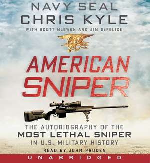 American Sniper CD: The Autobiography of the Most Lethal Sniper in U.S. Military History de Chris Kyle