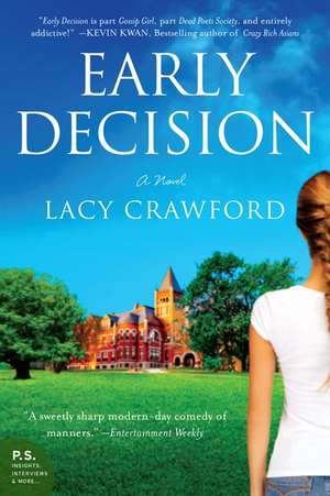 Early Decision: A Novel de Lacy Crawford