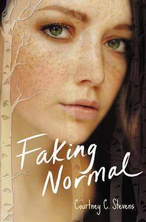 Faking Normal de Courtney C Stevens