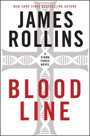 Bloodline: A Sigma Force Novel de James Rollins