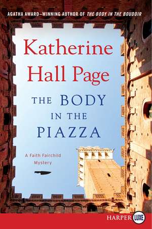 The Body in the Piazza de Katherine Hall Page