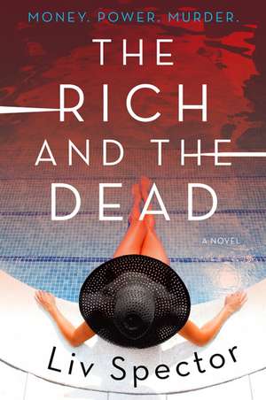 The Rich and the Dead: A Novel de Liv Spector