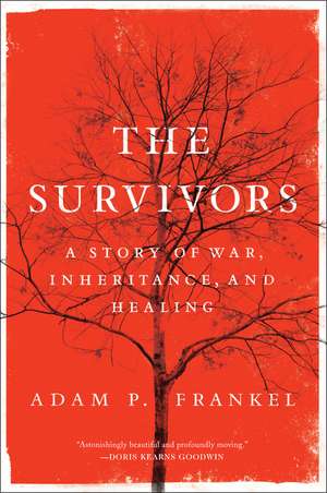 The Survivors: A Story of War, Inheritance, and Healing de Adam Frankel