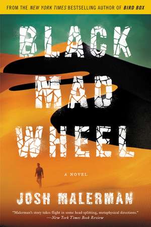 Black Mad Wheel: A Novel de Josh Malerman