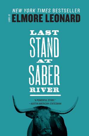 Last Stand at Saber River de Elmore Leonard