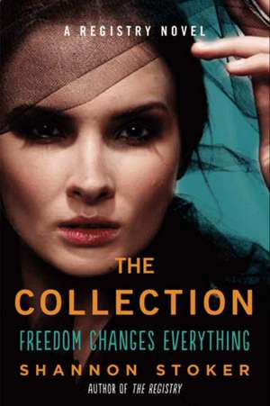 The Collection: A Registry Novel de Shannon Stoker