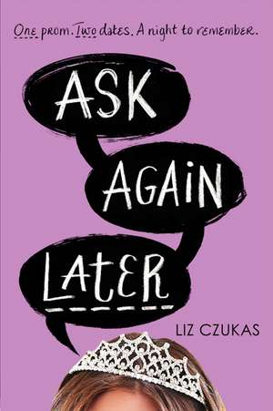 Ask Again Later de Liz Czukas