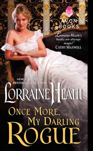 Once More, My Darling Rogue de Lorraine Heath