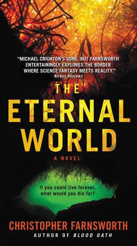 The Eternal World: A Novel de Christopher Farnsworth