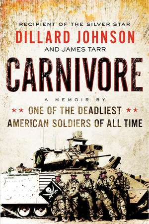 Carnivore: A Memoir of a Cavalry Scout at War de Dillard Johnson