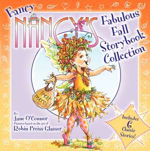 Fancy Nancy's Fabulous Fall Storybook Collection de Jane O'Connor