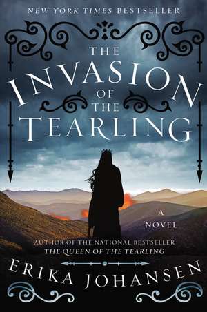 The Invasion of the Tearling: A Novel de Erika Johansen