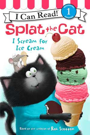 Splat the Cat: I Scream for Ice Cream de Rob Scotton