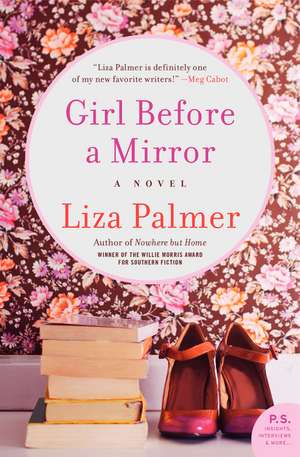 Girl Before a Mirror: A Novel de Liza Palmer