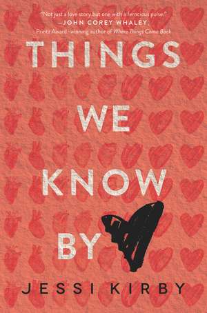 Things We Know by Heart de Jessi Kirby