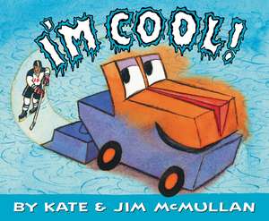 I'm Cool! de Kate McMullan