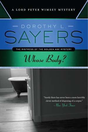 Whose Body: A Lord Peter Wimsey Mystery de Dorothy L. Sayers