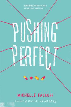 Pushing Perfect de Michelle Falkoff