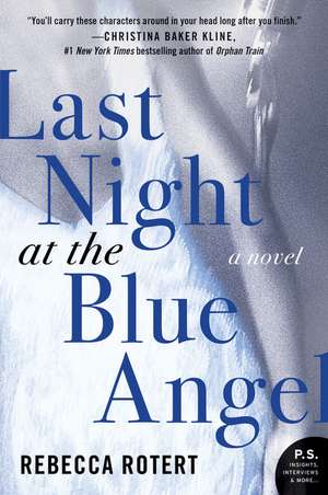 Last Night at the Blue Angel: A Novel de Rebecca Rotert