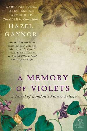 A Memory of Violets: A Novel of London's Flower Sellers de Hazel Gaynor