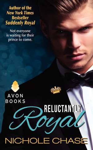 Reluctantly Royal de Nichole Chase