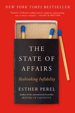 The State of Affairs: Rethinking Infidelity de Esther Perel