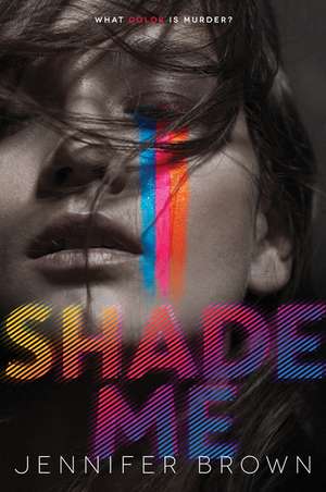 Shade Me de Jennifer Brown