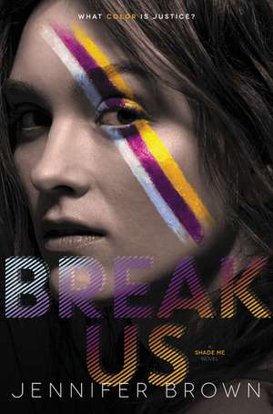 Break Us de Jennifer Brown