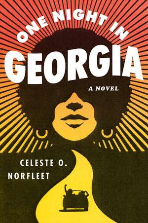 One Night in Georgia: A Novel de Celeste O. Norfleet