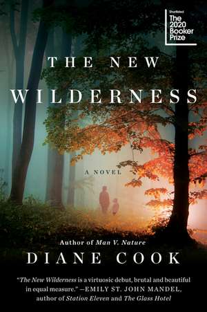 The New Wilderness: A Novel de Diane Cook