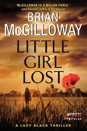 Little Girl Lost: A Lucy Black Thriller de Brian McGilloway